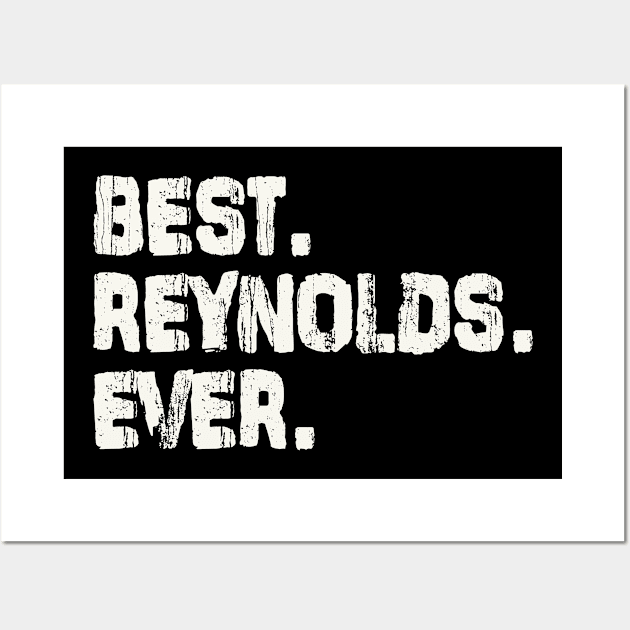 Reynolds, Best Name Ever, Name , Birthday, Middle name, FamilyReynolds Middle Name Wall Art by Jameevent